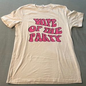Wife of the Party Tee